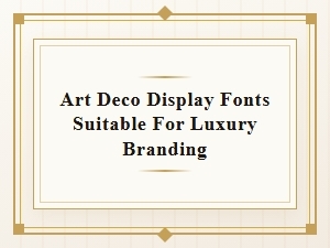 Luxury Art Deco Fonts for Elegant Branding