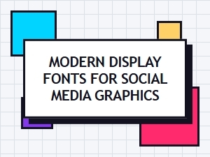Top Free Modern Fonts for Social Graphics
