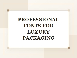 Display Fonts for Premium Packaging Designs