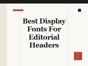 Modern Sans-Serif Fonts for Editorial Headlines