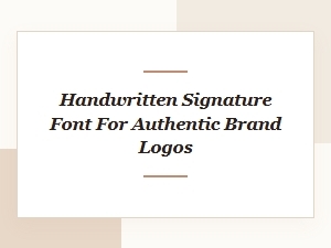 Authentic Brand Logos with Handwritten Signature Fonts